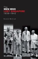 The men who lost Singapore, 1938-1942 /