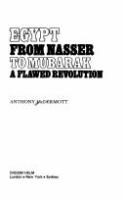 Egypt from Nasser to Mubarak : a flawed revolution /