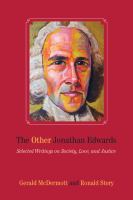 The Other Jonathan Edwards : Selected Writings on Society, Love, and Justice.