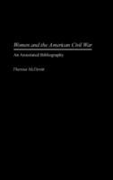 Women and the American Civil War : an annotated bibliography /