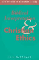 Biblical interpretation and Christian ethics /