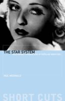 The star system : Hollywood's production of popular identities /