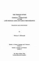 The Tristan story in German literature of the late Middle Ages and early Renaissance : tradition and innovation /