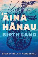 ʻĀina hānau = Birth land /