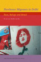 Northeast migrants in Delhi race, refuge and retail /