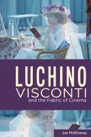 Luchino Visconti and the Fabric of Cinema /