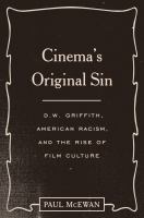 Cinema's original sin : D.W. Griffith, American racism, and the rise of film culture /