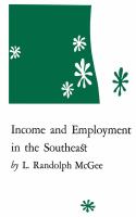 Income and employment in the Southeast : a study in cyclical behavior /