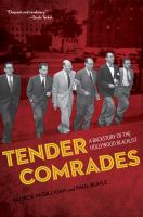 Tender Comrades : A Backstory of the Hollywood Blacklist.