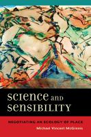 Science and sensibility : negotiating an ecology of place /