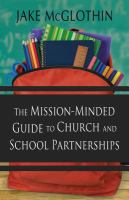 The Mission-Minded Guide to Church and School Partnerships.