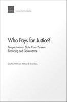 Who Pays for Justice? Perspectives on State Court System Financing and Governance.