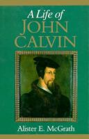 A life of John Calvin : a study in the shaping of Western culture /
