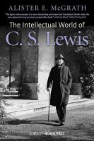 The Intellectual World of C. S. Lewis.