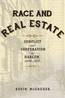 Race and real estate conflict and cooperation in Harlem, 1890-1920 /