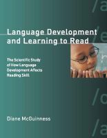 Language development and learning to read the scientific study of how language development affects reading skill /