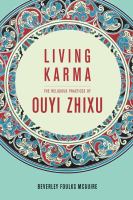 Living karma the religious practices of Ouyi Zhixu /