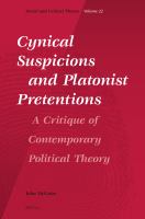 Cynical Suspicions and Platonist Pretentions : A Critique of Contemporary Political Theory.