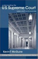 Understanding the U.S. Supreme Court : cases and controversies /