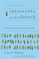 Introverts in the church finding our place in an extroverted culture /