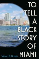 To tell a Black story of Miami /