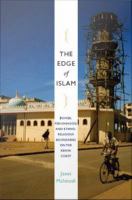 The edge of Islam power, personhood, and ethnoreligious boundaries on the Kenya Coast /