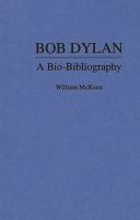 Bob Dylan : a bio-bibliography /