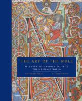 The art of the Bible : illuminated manuscripts from the Medieval world /