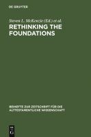 Rethinking the Foundations : Historiography in the Ancient World and in the Bible. Essays in Honour of John Van Seters.