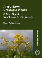 Anglo-Saxon crops and weeds a case study in quantitative archaeobotany /