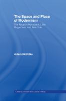 The space and place of modernism the Russian revolution, little magazines, and New York /