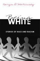Being White : Stories of Race and Racism.