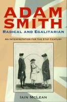 Adam Smith, radical and egalitarian : an interpretation for the 21st century /