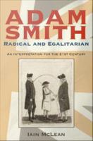 Adam Smith, Radical and Egalitarian : An Interpretation for the 21st Century.