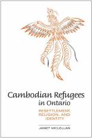 Cambodian refugees in Ontario resettlement, religion, and identity /