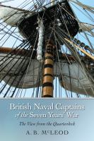 British naval captains of the Seven Years' War : the view from the quarterdeck /