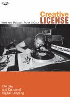 Creative license : the law and culture of digital sampling /