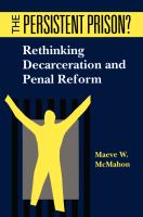 The persistent prison? : rethinking decarceration and penal reform /