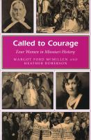 Called to courage four women in Missouri history /