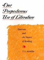 Our preposterous use of literature : Emerson and the nature of reading /