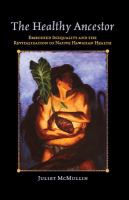 The healthy ancestor embodied inequality and the revitalization of native Hawaiian health /