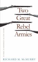 Two great rebel armies : an essay in Confederate military history /