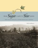From sugar camps to star barns : rural life and landscape in a western Pennsylvania community /