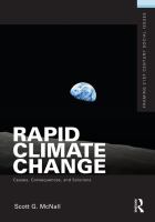 Rapid climate change causes, consequences, and solutions /