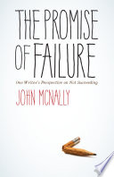 The promise of failure : one writer's perspective on not succeeding /