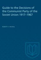 Guide to the decisions of the Communist Party of the Soviet Union, 1917-1967 [Ukazatelʹ resheniĭ Kommunisticheskoĭ Partii Sovetskogo Soi︠u︡za, 1917-1967]