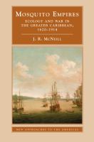 Mosquito empires : ecology and war in the Greater Caribbean, 1620-1914 /