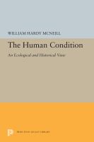 The human condition : an ecological and historical view /