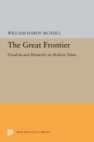 The great frontier freedom and hierarchy in modern times /