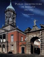 Public architecture in Ireland, 1680-1760 /